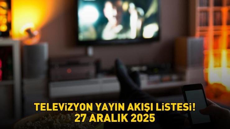 Kaynak:Cnnturk.com 27 Aralık 2025 Cumartesi günü, Kanal D, Show TV,