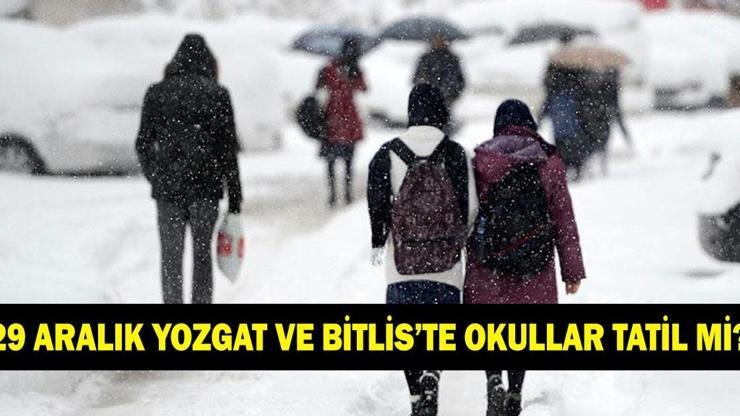 Yozgat, Bitlis ve Hakkari’de yarın okullar tatil mi? 29 Aralık Yozgat, Bitlis ve Hakkari’de okullar var mı yok mu? Kaynak:Cnnturk.com Yozgat, Hakkari ve Bitlis için tatil kararı var mı