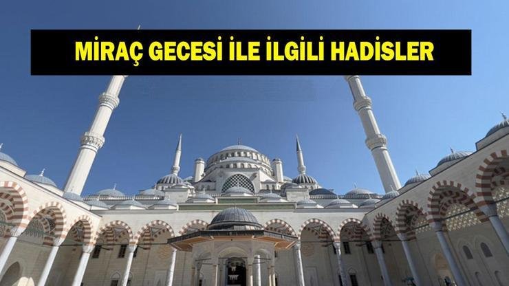 Kaynak:Cnnturk.com 2026 Miraç Kandili geldi çattı. Miraç kandili öncesinde Müslümanlar,