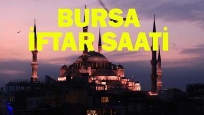 BURSA İFTAR VAKTİ 21 ŞUBAT: Bursa’da Bugün Oruç Ne Zaman Açılıyor? Bursa Akşam Ezanı Vakti, İftar Saati: Ramazan 2026 İmsakiyesi Kaynak:Cnnturk.com Bursa’da sahur saati, imsak vakti ve iftar saatleri 2026