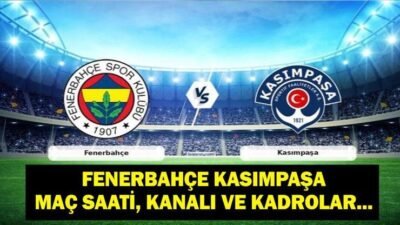 FENERBAHÇE KASIMPAŞA İLK 11’LER: Süper Lig Fenerbahçe Kasımpaşa Maçı Hangi Kanalda, Saat Kaçta? İşte Maç Kadrosu! Kaynak:Cnnturk.com Fenerbahçe, Trendyol Süper Lig’in 23. haftasında Kasımpaşa’yı ağırlarken, Sarı-Lacivertliler