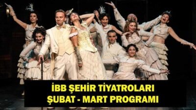 İBB ŞEHİR TİYATROLARI ŞUBAT 2026 PROGRAMI: Bu Hafta Sahnelenecek Oyunlar ve Konserler Neler? Kaynak:Cnnturk.com İstanbul bu hafta kültür ve sanatla dolu kapsamlı bir