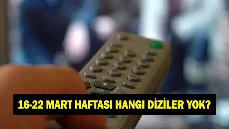 Kaynak:Cnnturk.com “Diziler bu hafta yok mu, neden yok?” sorularının yanıtı,