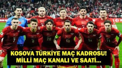 KOSOVA TÜRKİYE MAÇ KANALI VE SAATİ: Kosova Türkiye Milli Maç Ne Zaman, Saat Kaçta, Hangi Kanalda? Dünya Kupası Yolunda Son Adım! İşte Kosova Türkiye İlk 11’ler… Kaynak:Cnnturk.com A Milli Futbol Takımı, 2026 Dünya Kupası Avrupa Elemeleri