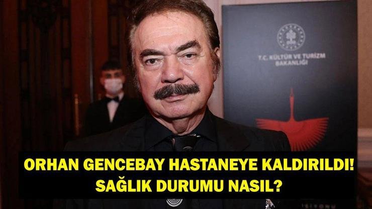 ORHAN GENCEBAY SAĞLIK DURUMU: Orhan Gencebay Kaç Yaşında, Hastalığı Ne? İşte Son Durumu Kaynak:Cnnturk.com Orhan Gencebay, hastaneye kaldırıldı. Duayen sanatçı hastanede gözlem altında