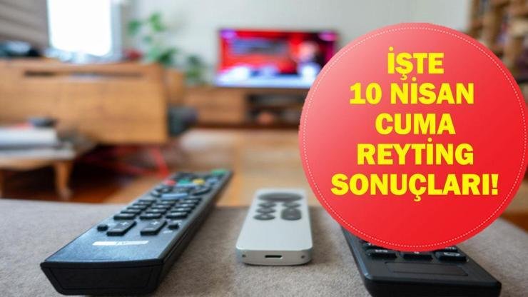 10 NİSAN REYTİNG SONUÇLARI 2026 | Reyting Birincisi Kim Oldu? Arka Sokaklar, Taşacak Bu Deniz, Kızılcık Şerbeti, A.B.İ, Yeraltı, Çirkin, Ada Günlüğü (Survivor) 10 Nisan Reyting Sonucu Kaynak:Cnnturk.com 10 Nisan reyting sonuçları sorgulanıyor. Televizyon ekranlarında dün akşam