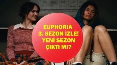 EUPHORIA 3. SEZON İZLE: Euphoria 3. sezon çıktı mı, ne zaman çıkacak? Yeni sezon nereden izlenir? Kaynak:Cnnturk.com Merakla beklenen Euphoria yeni sezonuna ilişkin takvim sonunda netlik
