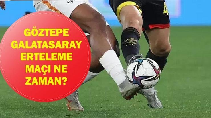 GÖZTEPE GALATASARAY ERTELEME MAÇI NE ZAMAN? Süper Lig Göztepe Galatasaray Maçı Saat Kaçta, Hangi Kanalda? Kaynak:Cnnturk.com Trendyol Süper Lig’in 27. haftasında oynanması planlanan ancak Galatasaray’ın