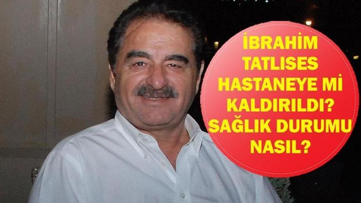 İBRAHİM TATLISES NEDEN HASTANEYE KALDIRILDI? İbrahim Tatlıses’in Sağlık Durumu Nasıl? Kaynak:Cnnturk.com İbrahim Tatlıses‘in sağlık durumu hayranları tarafından yakından takip ediliyor.