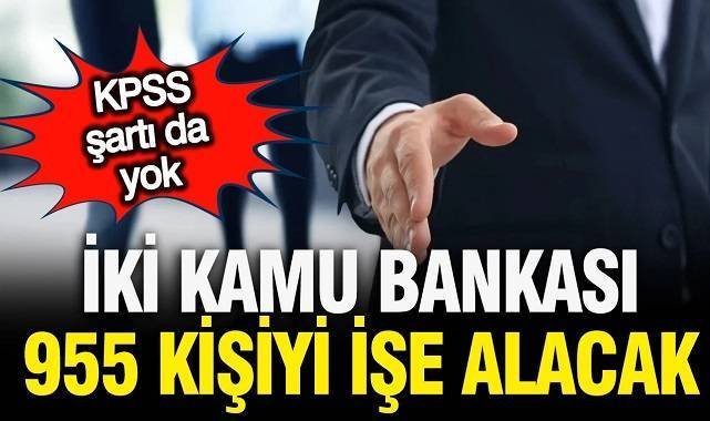Kamu bankaları KPSS’siz personel alacak Ziraat Bankası ve Halkbank, artan personel ihtiyacını karşılamak amacıyla toplam