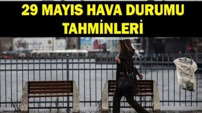 Kaynak:Cnnturk.com 29 Mayıs hava durumu tahminleri vatandaşların gündemindeki yerini aldı.&nbsp;MGM’ye