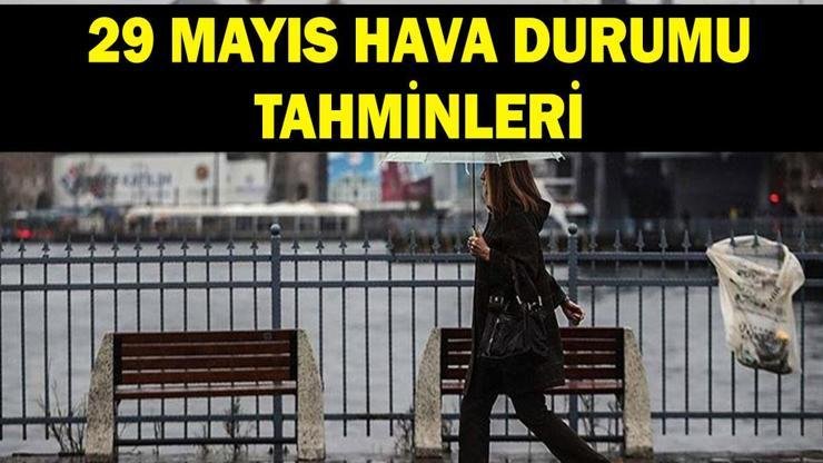 Kaynak:Cnnturk.com 29 Mayıs hava durumu tahminleri vatandaşların gündemindeki yerini aldı.&nbsp;MGM’ye