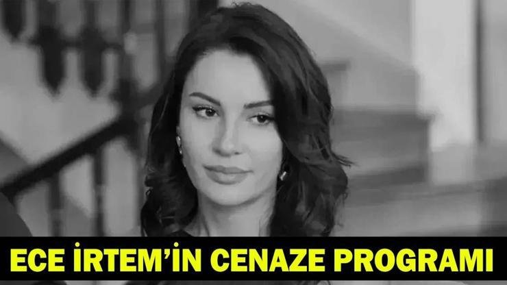 ECE İRTEM CENAZE PROGRAMI: Genç Oyuncunun Cenaze Detayları Belli Oldu! Ece İrtem Nereye Defnedilecek? Kaynak:Cnnturk.com Kızılcık Şerbeti dizisinde canlandırdığı Işık karakteriyle tanınan Ece İrtem
