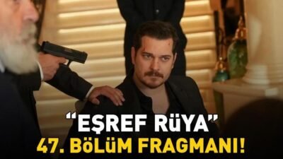 Kaynak:Cnnturk.com Eşref Rüya 47. bölüm fragmanını izlemek isteyenler arama motorlarında