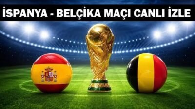 Kaynak:Cnnturk.com 2026 FIFA Dünya Kupası çeyrek finalinde İspanya ile Belçika,