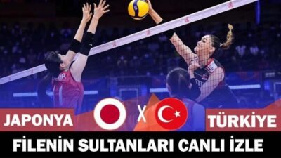 Kaynak:Cnnturk.com Filenin Sultanları Japonya Milletler Ligi VNL maçı canlı izle…