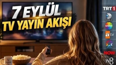 Kaynak Cnnturk.com 7 Eylül 2026 Pazartesi günü televizyon ekranlarında izleyicileri