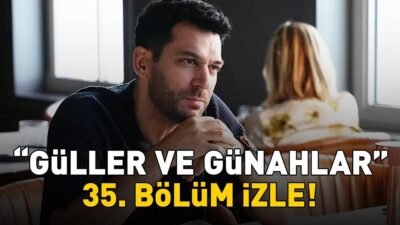 Kaynak Cnnturk.com Güller ve Günahlar 35. bölümü izleme ekranı arama