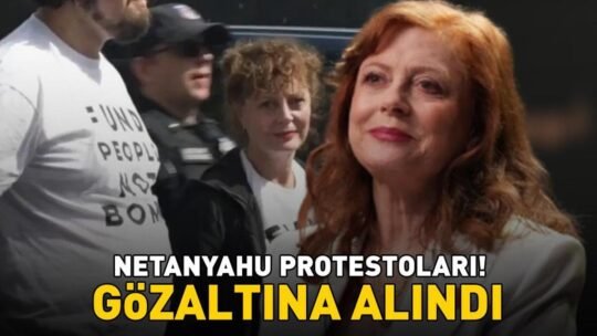 Netanyahu protestoları! Oscar ödüllü Hollywood yıldızı Susan Sarandon gözaltına alındı! İsrail Başbakanı Binyamin Netanyahu, Birleşmiş Milletler (BM) Genel Kurulunda konuşurken