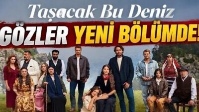 Kaynak Cnnturk.com Taşacak Bu Deniz dizisinin yeni bölüm tarihi izleyiciler