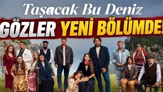 Kaynak Cnnturk.com Taşacak Bu Deniz dizisinin yeni bölüm tarihi izleyiciler