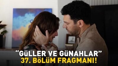 Kaynak Cnnturk.com Güller ve Günahlar 37. bölüm fragmanı merak edildi.