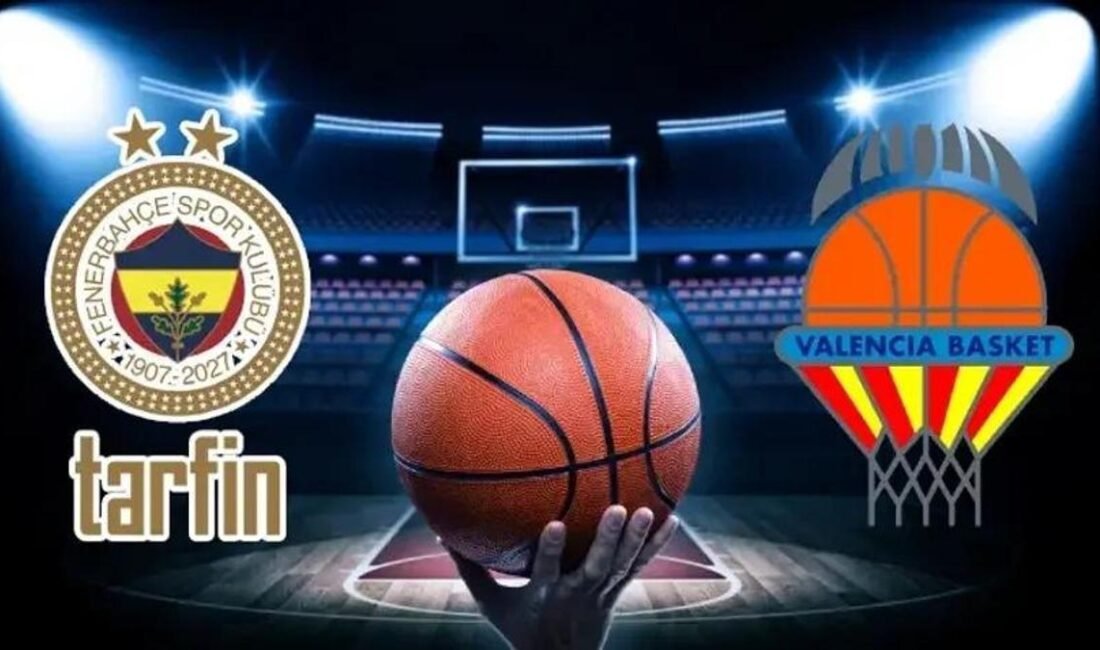 Kaynak HABER MERKEZİ Valencia Basket – Fenerbahçe Tarfin maçı için